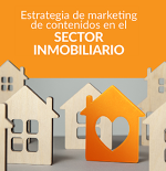Estrategia de marketing de contenidos en el sector inmobiliario