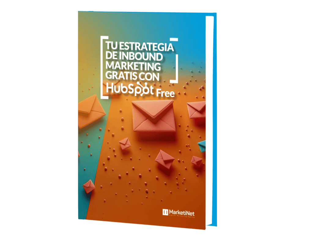 Inbound Marketing al Alcance de Todos: Lanza tu Estrategia con HubSpot Free