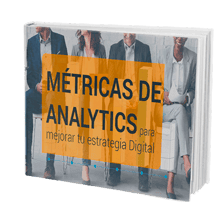 EBook Métricas esenciales de Analytics: descubre los KPIs clave para analizar tus resultados